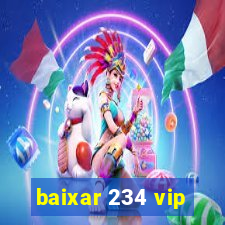 baixar 234 vip